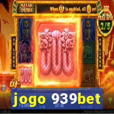 jogo 939bet